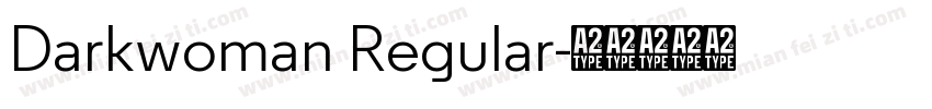 Darkwoman Regular字体转换